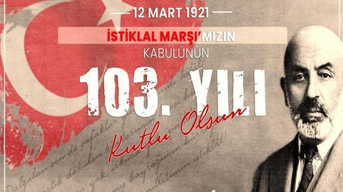12 Mart İstiklâl Marşı'nın Kabulü - 103. Yıl